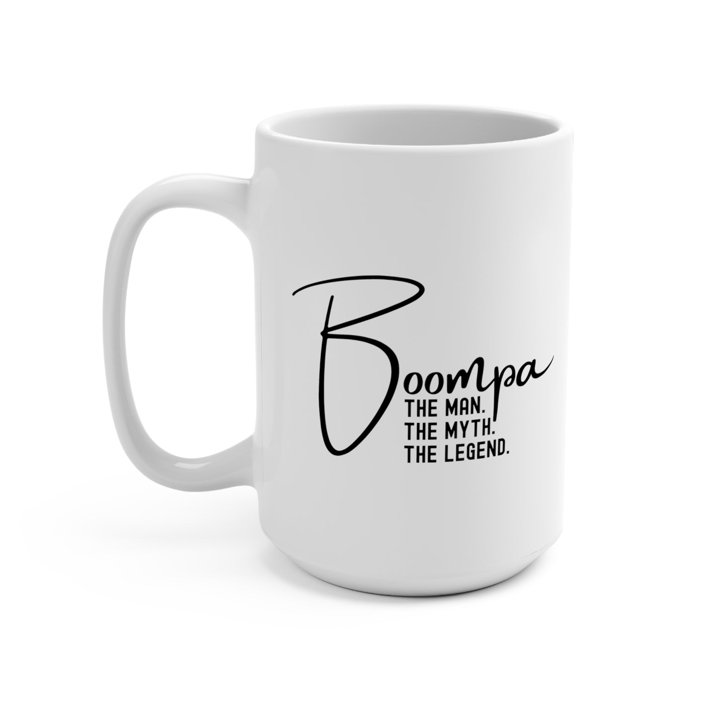 Boompa 15 oz White Ceramic Mug, Gift for Grandpa, Boompa Man Myth Legend Coffee Mug