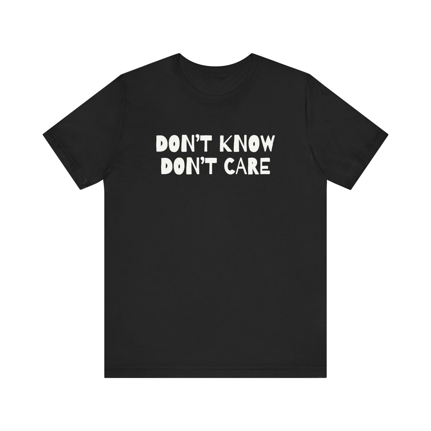 Men's Sarcastic Don't Know Don't Care T-shirts, Funny Dad T-shirts