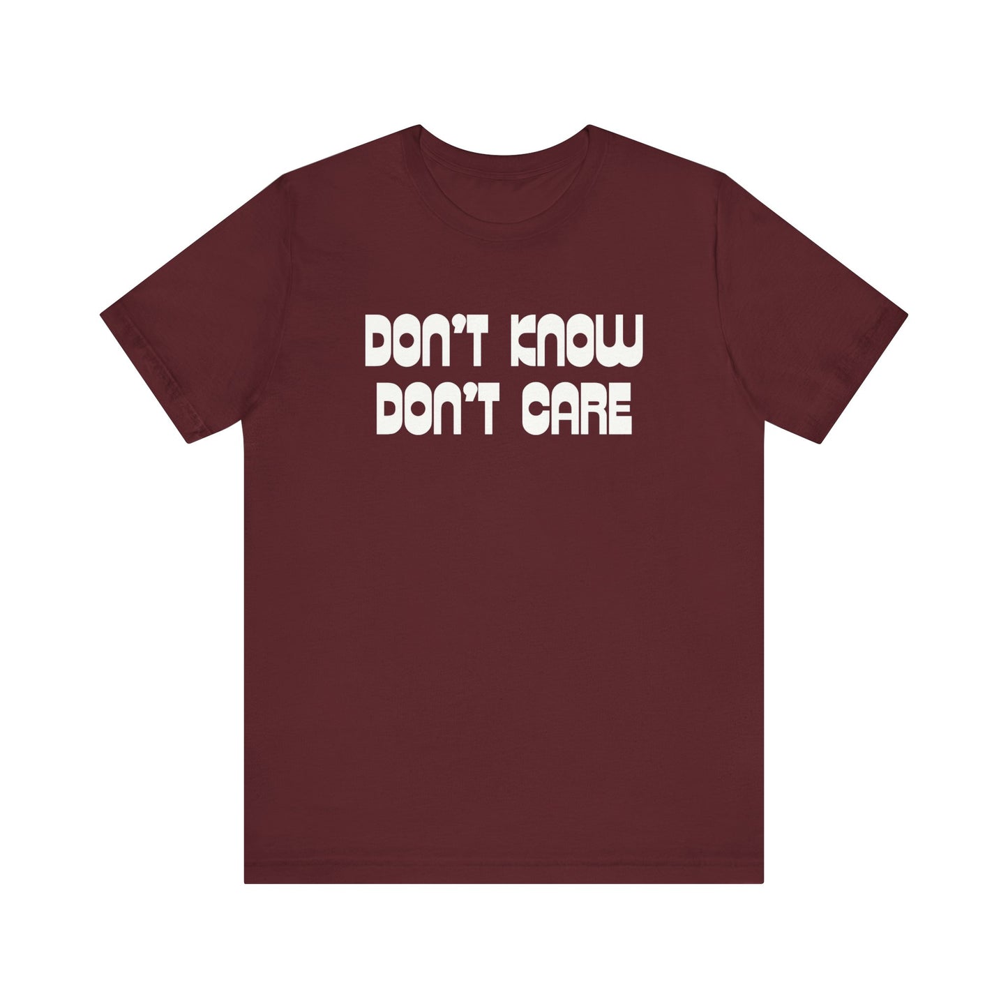 Women's Sarcastic Don't Know Don't Care T-shirts, Funny Mom T-shirts