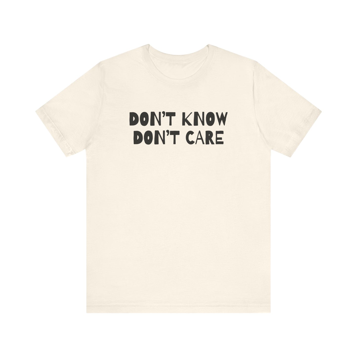 Men's Sarcastic Don't Know Don't Care T-shirts, Funny Dad T-shirts