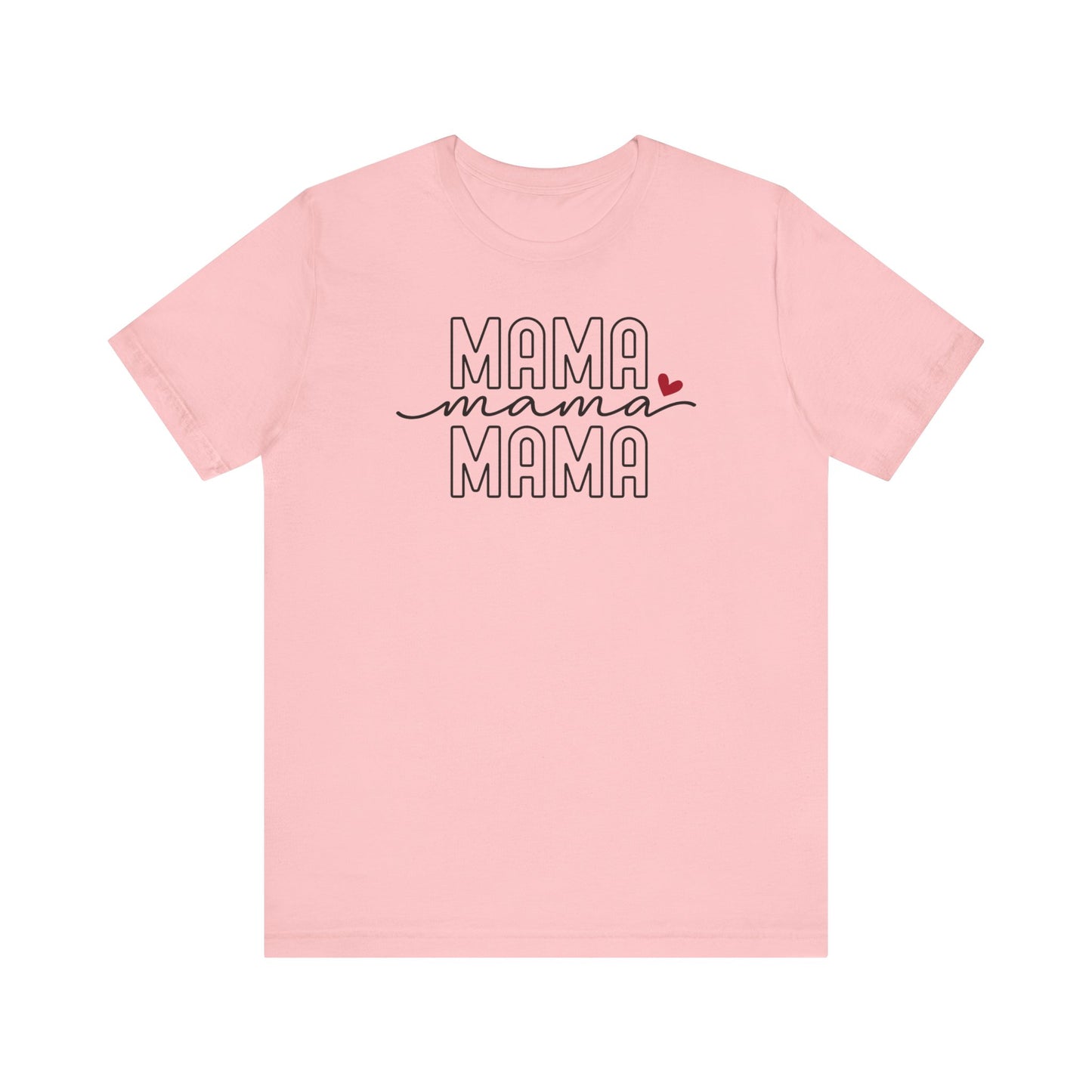 Mama T-shirt for New Moms, Mother's Day T-shirt Gift