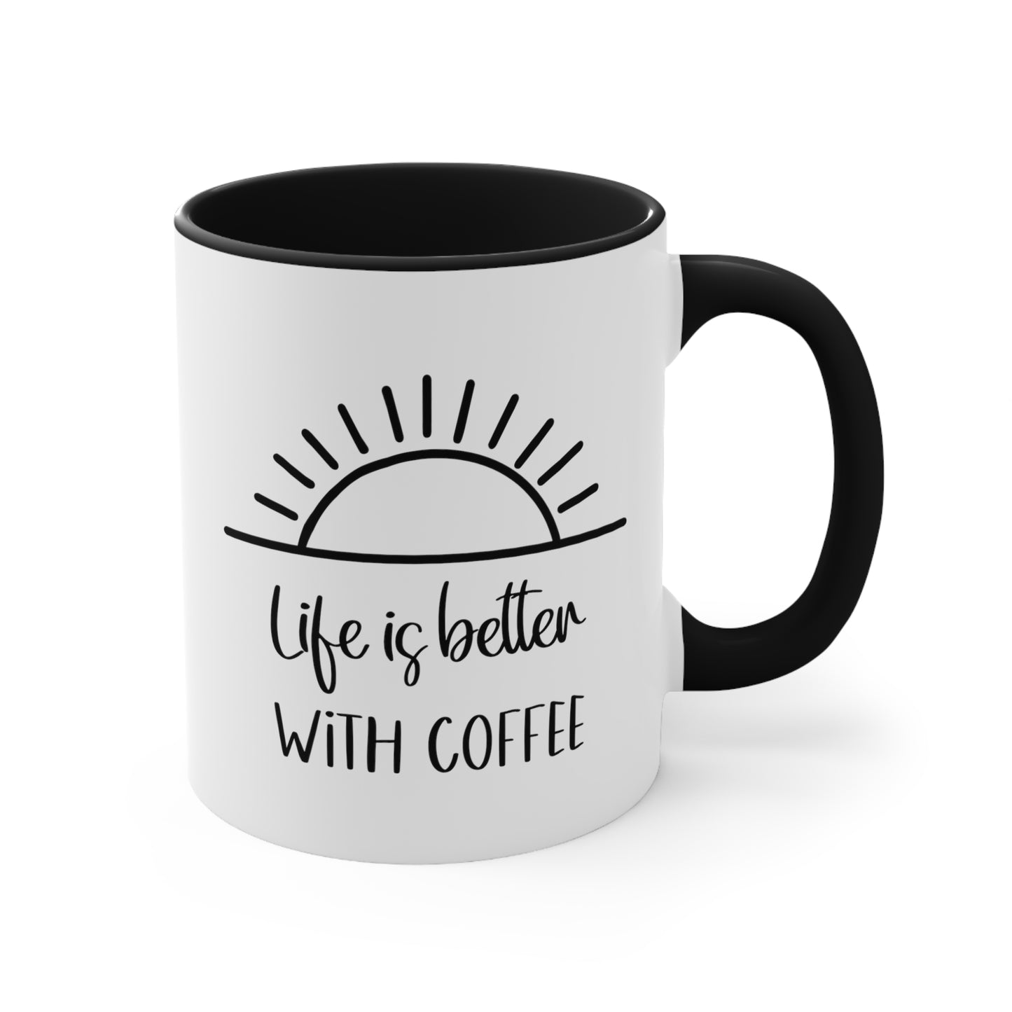 Life is Better With Coffee Ceramic Mug, Coffee Addict Lover 11oz and 15oz Mugs