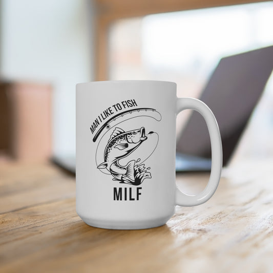 MILF Fishing Coffee Mug, 15oz Funny Fishing Coffee Mug