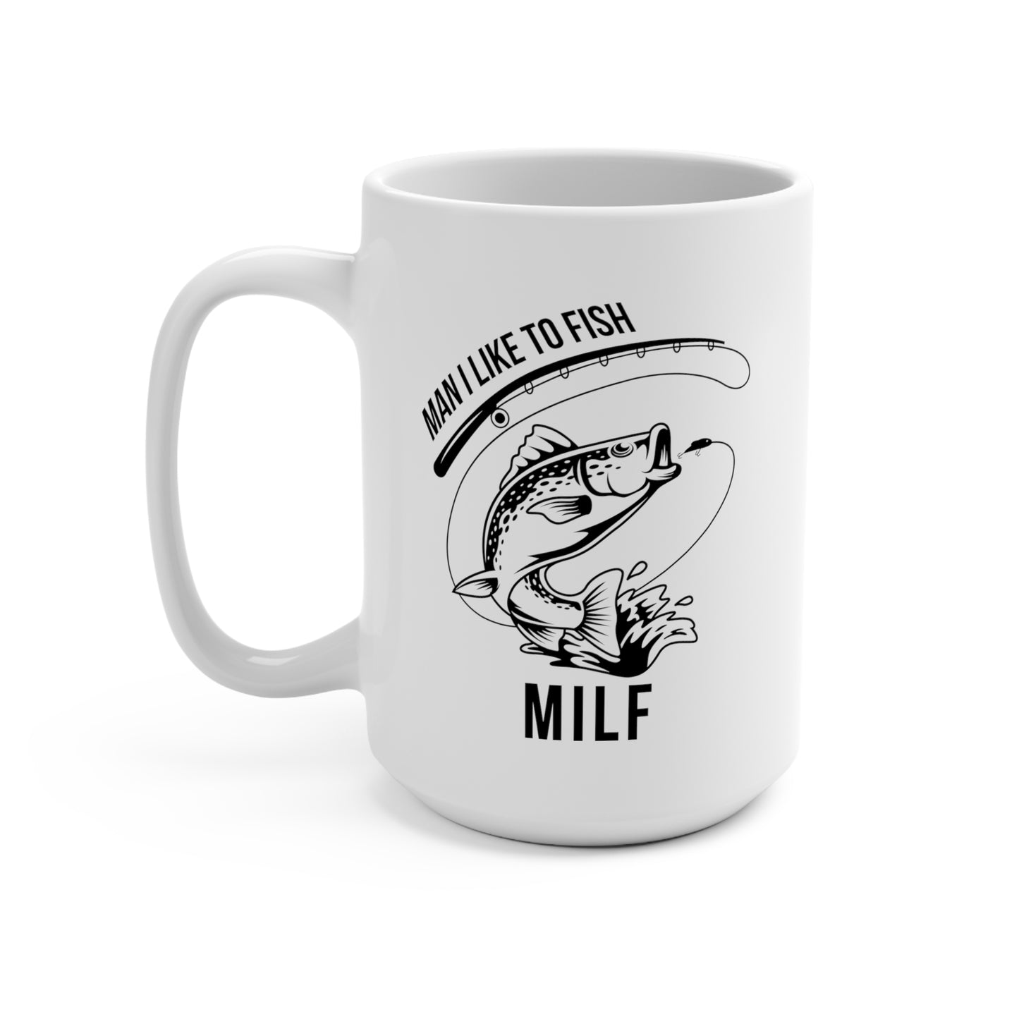 MILF Fishing Coffee Mug, 15oz Funny Fishing Coffee Mug