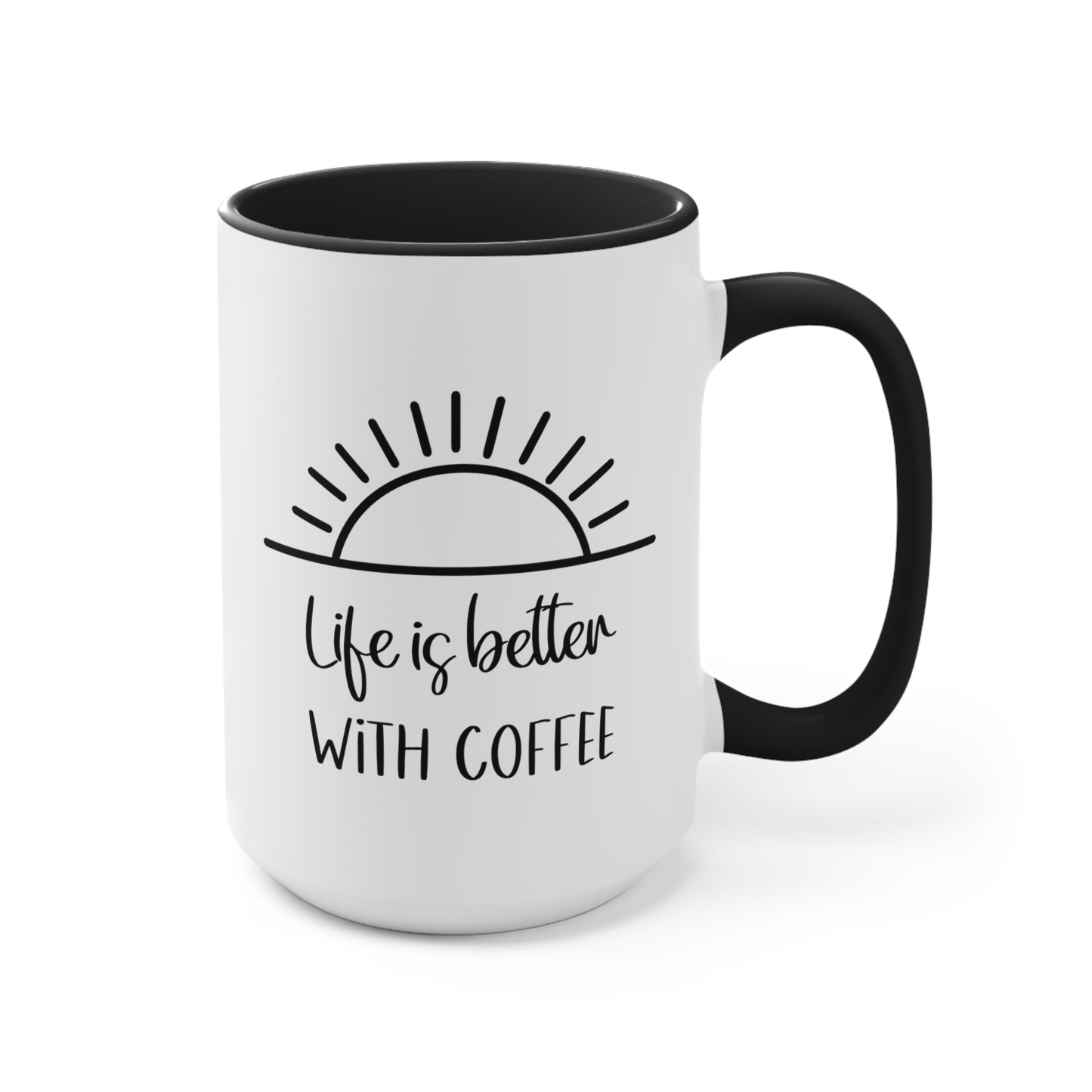 life is better with coffee mug, coffee addict lover mug, morning cup of coffee