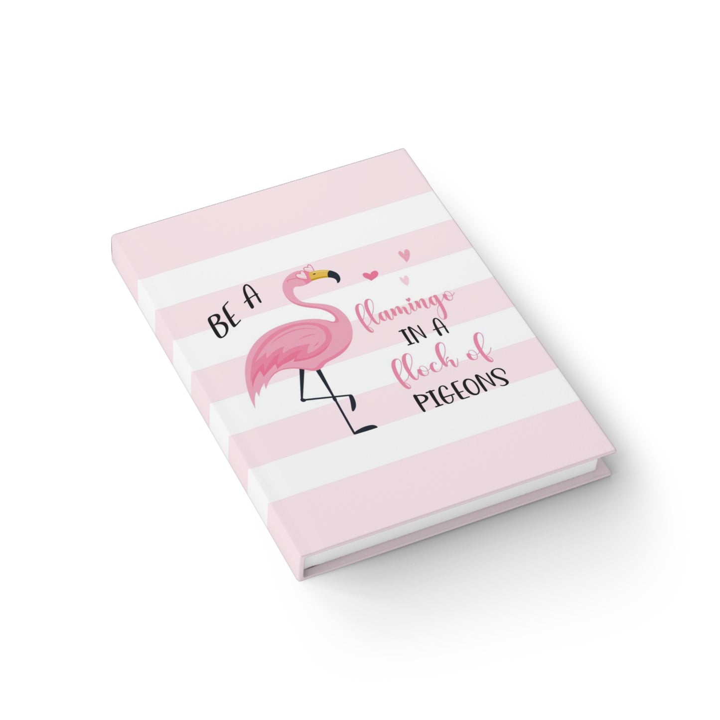 Pink Flamingo Hardcover Journal, Be A Flamingo Lined Journal with Hard Cover, Journal for Mom, Gifts for Teacher