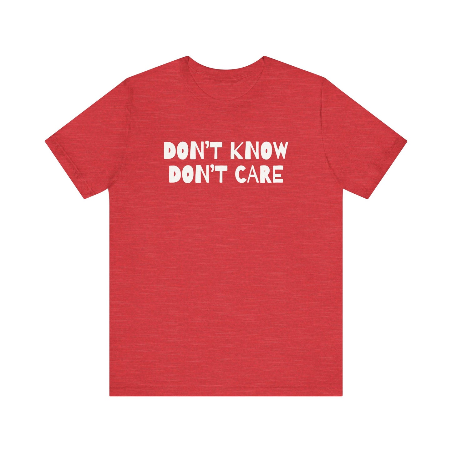 Men's Sarcastic Don't Know Don't Care T-shirts, Funny Dad T-shirts