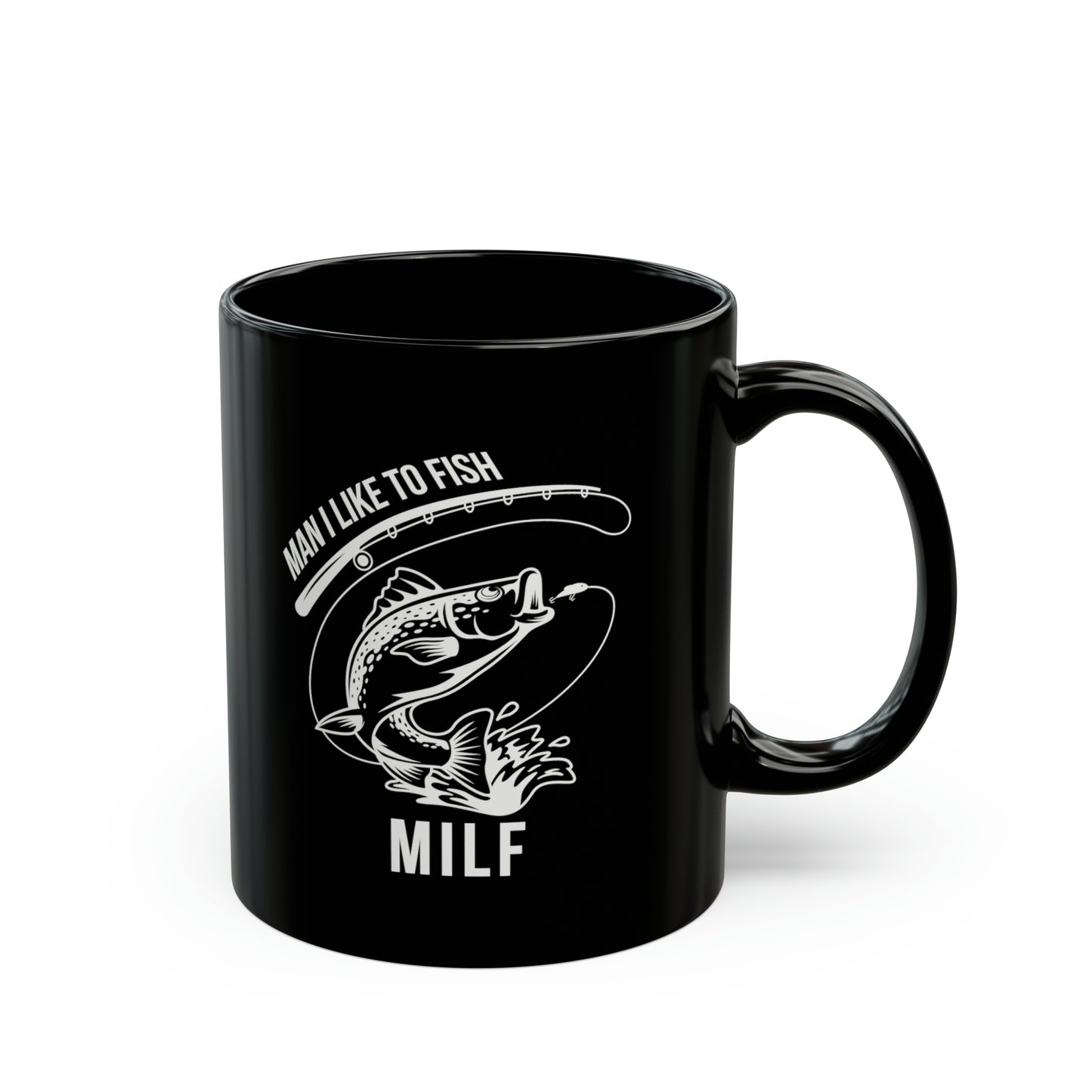 MILF Fishing Coffee Mug, Funny Man I Like To Fish Coffee Mug