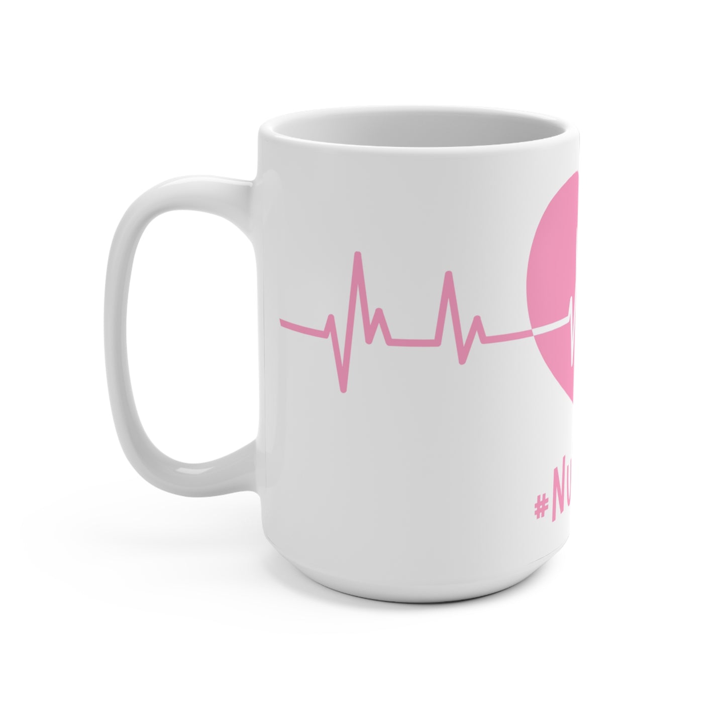 Pink #NurseLife Heartbeat 15oz Coffee Mug, Gift for Nurse Appreciation Week