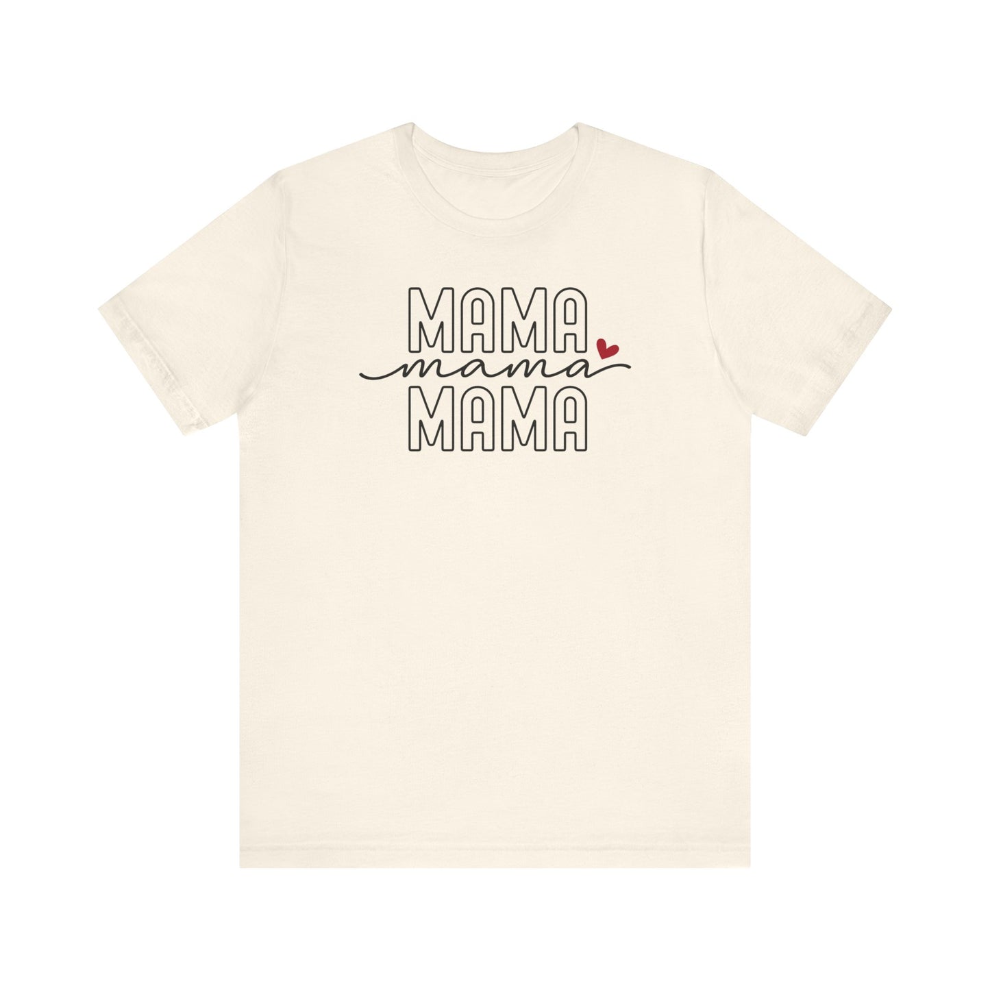 Mama T-shirt for New Moms, Mother's Day T-shirt Gift