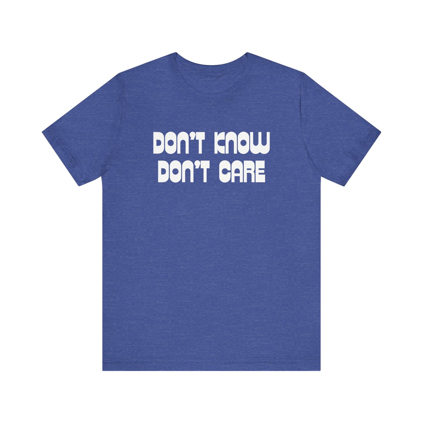 Women's Sarcastic Don't Know Don't Care T-shirts, Funny Mom T-shirts