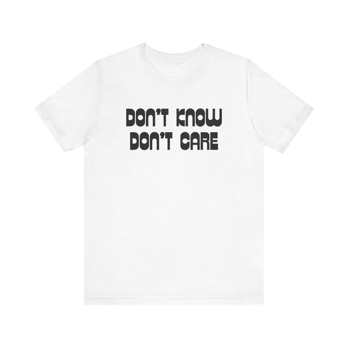 Women's Sarcastic Don't Know Don't Care T-shirts, Funny Mom T-shirts