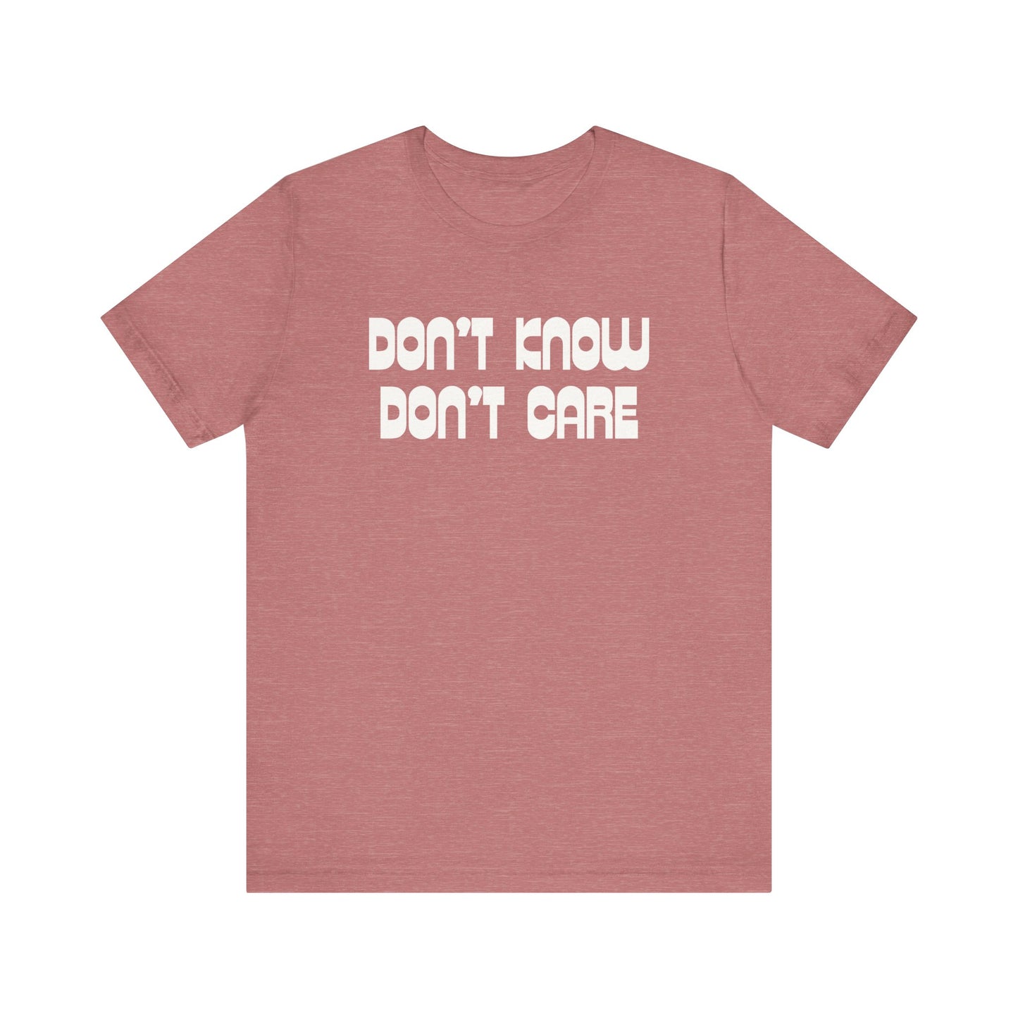 Women's Sarcastic Don't Know Don't Care T-shirts, Funny Mom T-shirts