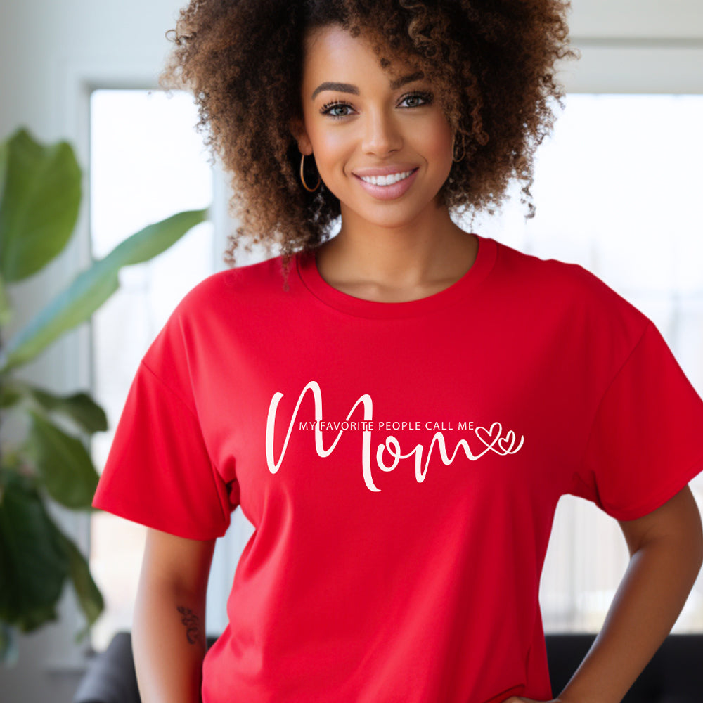 my favorite people call me mom t-shirt, mom t -shirt, gift for mom, mother's day gifts